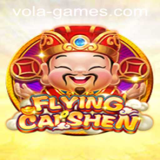 Experience the Thrill of FlyingCaiShen by Vola Games
