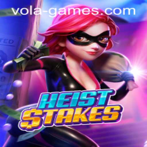 HeistStakes: A Thrilling Adventure by Vola Games