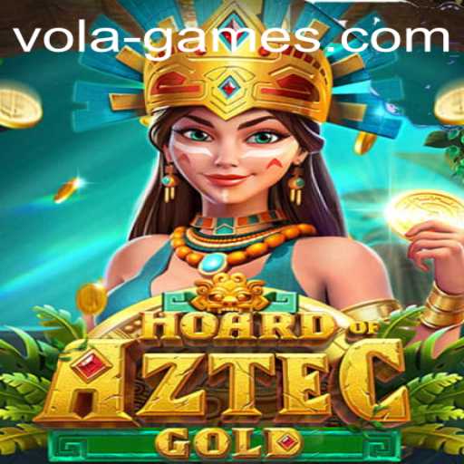 HoardofAztecgold: Dive into a World of Treasures with Vola Games