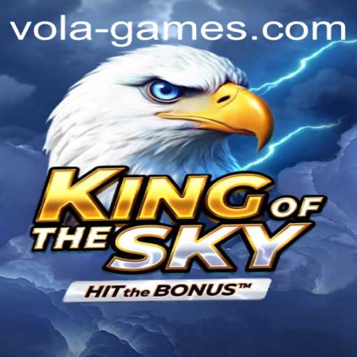 Discover the Thrills of KingOfTheSky by Vola Games